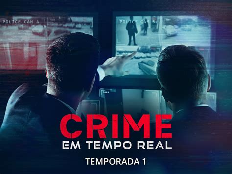 O Que Esta Passando Agora No Canal Runtime Crime - Prime Video: Crime em Tempo Real, Season 1