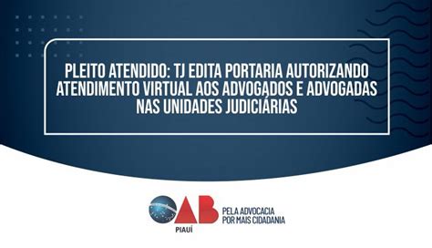 Pleito Atendido Tj Edita Portaria Autorizando Atendimento Virtual Aos