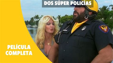 Dos Súper Policías Acción Comedia Película Completa En Español