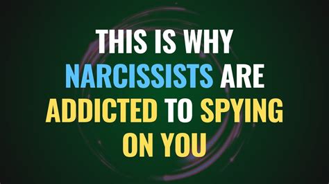 This Is Why Narcissists Are Addicted To Spying On You Npd Narcissism Backfires Youtube