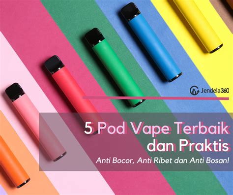 5 Rekomendasi Pod Vape Terbaik Dan Praktis Mulai 70 Ribuan Saja