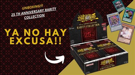 Unboxing Rarity Collection 25th Aniversario Yu Gi OH Nuevas Rarezas