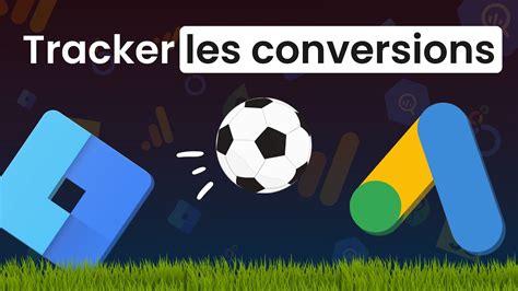 Tracker Les Conversions Google Ads Avec GTM YouTube