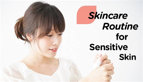 Skincare Routine For Sensitive Skin Watsons Singapore Blog