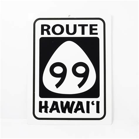 “Unofficial” Route 99 Highway Sign! – Route 99 Hawaii