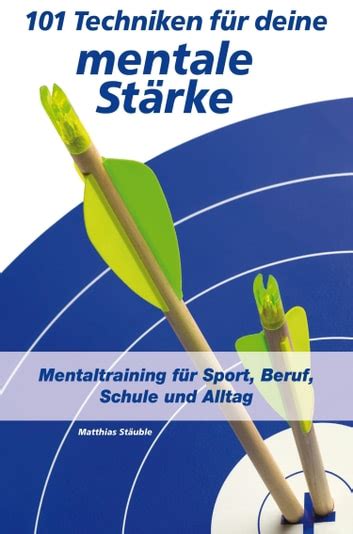 Techniken F R Deine Mentale St Rke Ebook By Matthias St Uble Epub