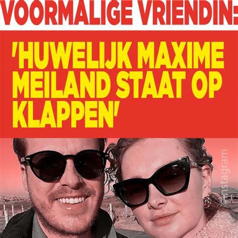 Voormalige Vriendin Huwelijk Maxime Meiland Staat Op Klappen