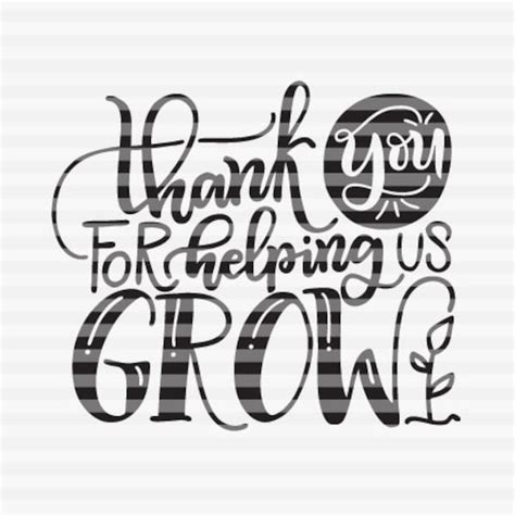 Thank You For Helping Us Grow Svg Etsy