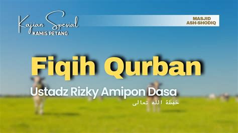 Fiqih Qurban Ustadz Rizky Amipon Dasa Hafidzahullah YouTube