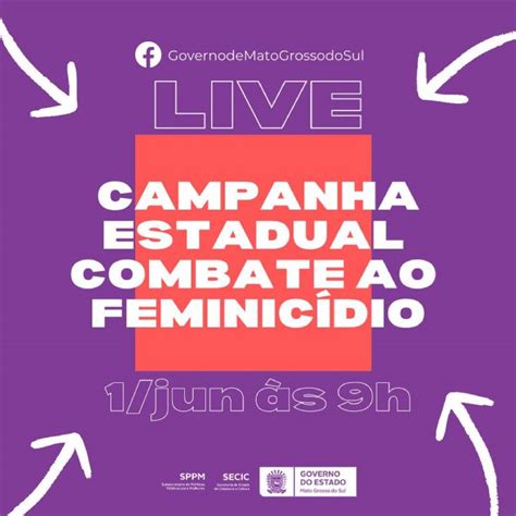 Governo Lança Campanha Estadual De Combate Ao Feminicídio Nesta Terça