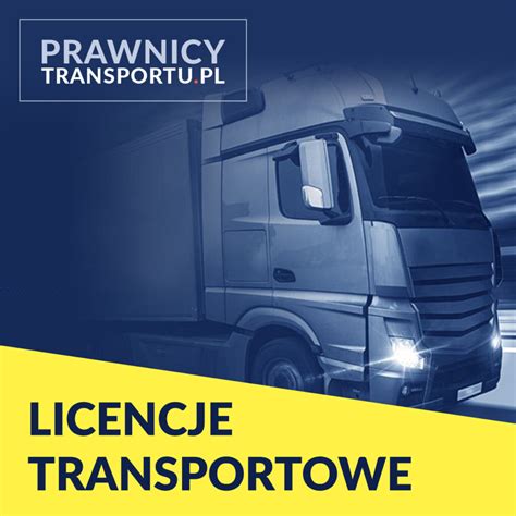 Licencja Transportowa Jak J Uzyska Prawnicytransportu Pl