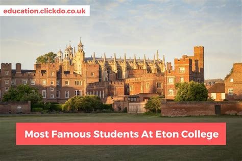 The 11 Most Famous Students at Eton College And Their Peculiar Careers