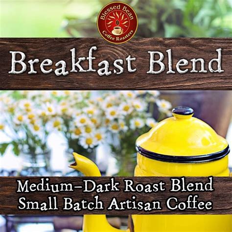 Breakfast Blend Blessed Bean Coffee Llc