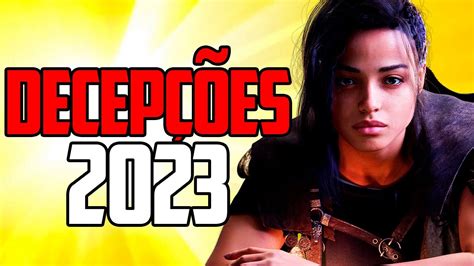 TOP 5 GAMES MAIS DECEPCIONANTES DE 2023 YouTube