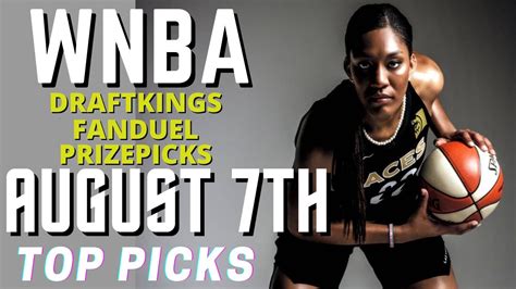 Wnba Dfs Draftkings Fanduel Prizepicks Top Picks Best Lineups For