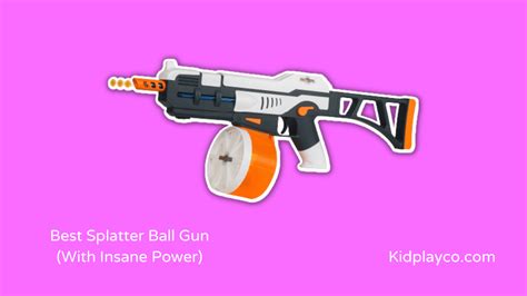 Best Splatter Ball Gun To Buy In 2023 With Insane Power