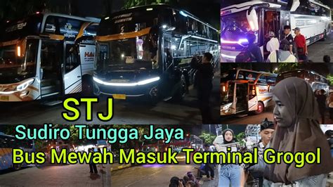 Bus Stj Bus Mewah Masuk Terminal Grogolbus Semeru Po Haryantobus