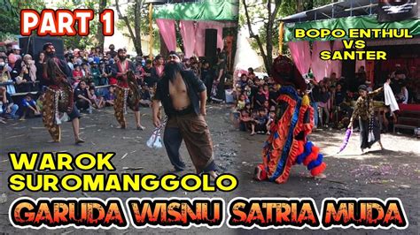 Penonton Heboh Melihat Bopo Enthul Babak Warok Garuda Wisnu Satria