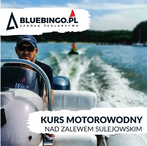 Kurs Motorowodny Zalew Sulejowski Dzie Tomasz W Mazowiecki