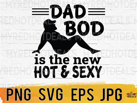 Dad Bod Is The New Hot Sexy Svg Png Eps Jpeg Dad Life PNG New Dad