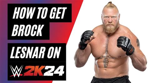 How To Get Brock Lesnar On WWE 2K24 YouTube