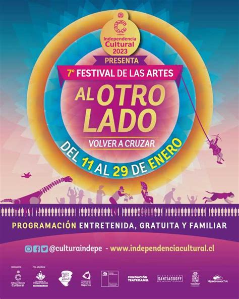 Festival De Las Artes Al Otro Lado Volver A Cruzar Independencia