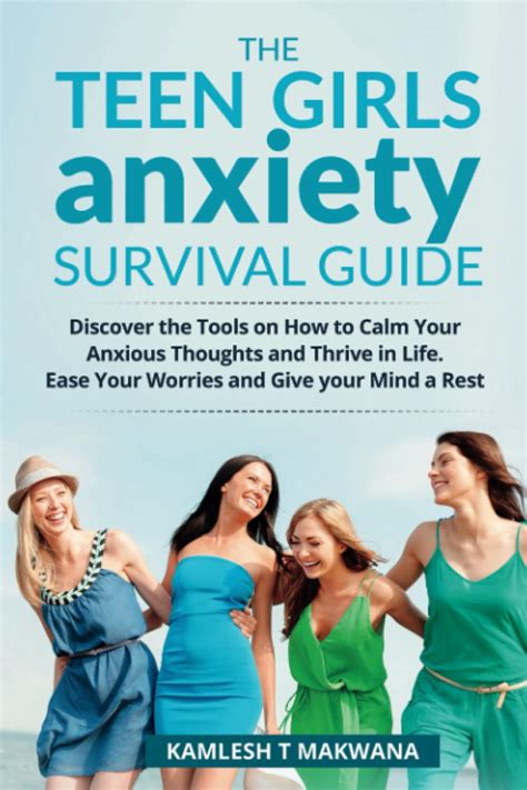 The Teen Girls Anxiety Survival Guide Discover The Tools On How To