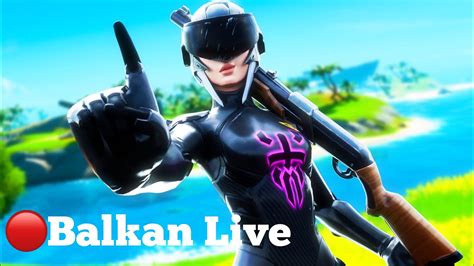 Fortnite Balkan Live YouTube