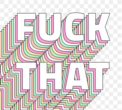 Png Fuck That Layered Message Premium Png Sticker Rawpixel