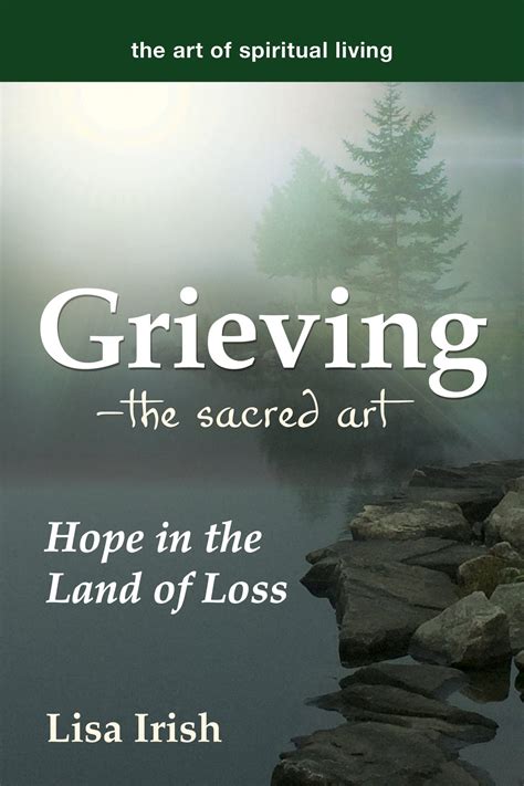 Grieving—The Sacred Art: Hope in the Land of Loss — Turner Publishing