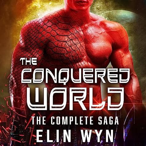 The Conquered World Complete Saga By Elin Wyn Audiobook Au