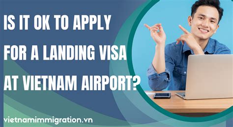 2023 Apply For Vietnam Landing Visa All You Need To Know