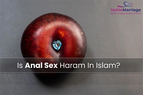 Is Anal Sex Haram In Islam Truth About Anal Intercourse