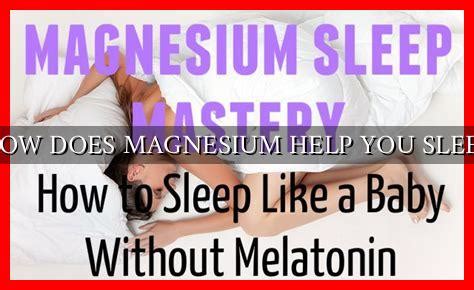 HOW DOES MAGNESIUM HELP YOU SLEEP - Wadaef