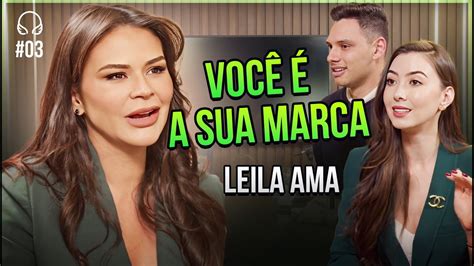 COMO USAR SUA IMAGEM PESSOAL PARA SE DESTACAR E VENDER MAIS Leila Ama