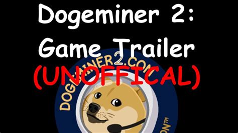 Dogeminer 2: Game Trailer (UNOFFICAL) - YouTube