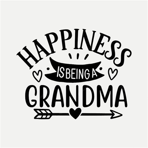 Premium Vector Happiness Is Being A Grandma