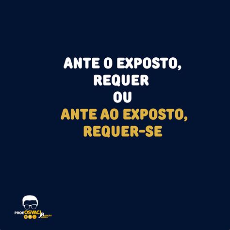 Ante O Exposto Ou Ante Ao Exposto