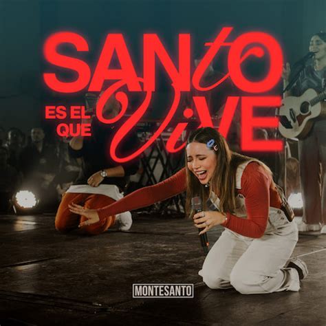 Letra y Acordes de «Santo Es El Que Vive » por Montesanto - Director ...