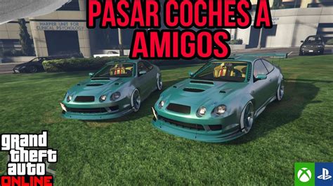 Como Pasar Coches A Amigos Masivo Placas Limpias Facil Y R Pido Gta V