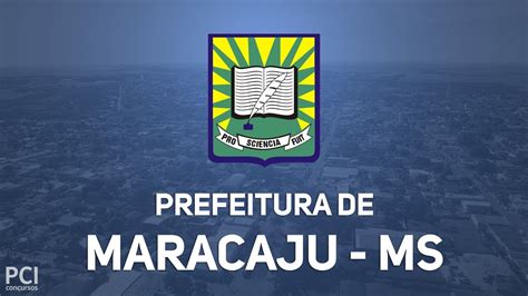 Prefeitura De Maracaju MS Divulga Novo Edital De Processo Seletivo