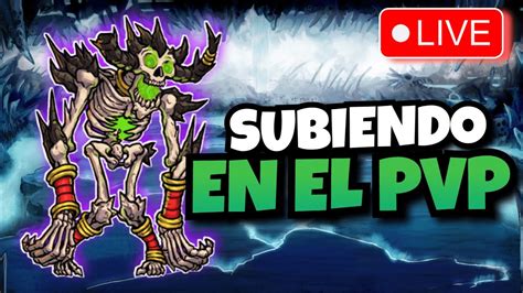 Subiendo En El Pvp Domingo Camino A Inmortales De Chill