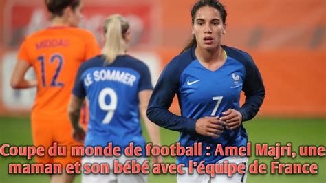 Coupe du monde de football Amel Majri une maman et son bébé avec l