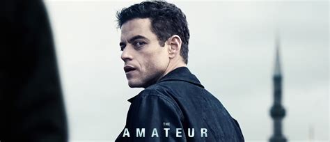 Rami Malek Laurence Fishburne Star In The Action Thriller The Amateur In Theaters April 11