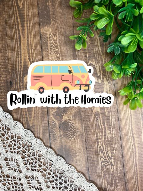 Rollin With The Homies Stickers Fun Stickers Vinyl Etsy