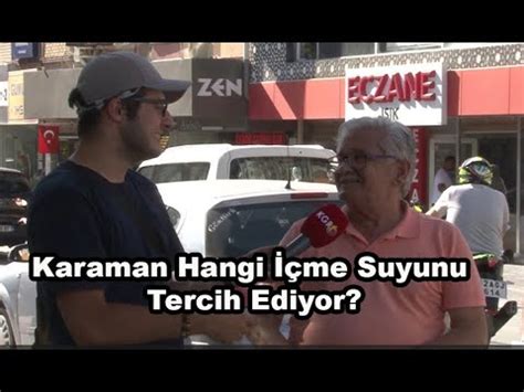 Karaman Hangi İçme Suyunu Tercih Ediyor YouTube