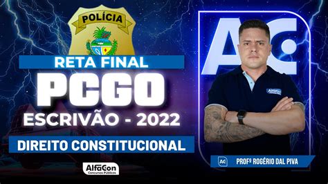 Concurso Pc Go Escriv O Reta Final Direito Constitucional