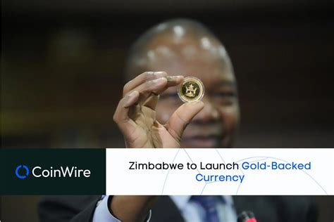 Zimbabwe To Launch Gold Backed Digital Currency