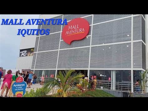 Conociendo El Centro Comercial Mas Grande De Iquitos Mall Aventura