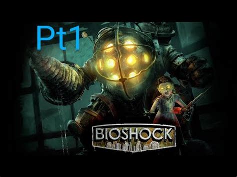 BioShock remastered playthrough pt1 ps5 - YouTube
